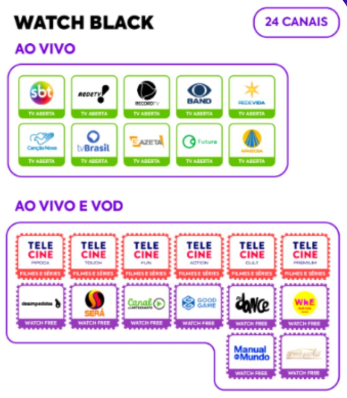 Grade Watch TV Black — 24 canais (TV aberta, Telecine, Watch Free)